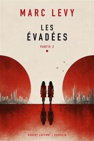 Les évadées. Vol. 2 - Marc Levy