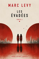 Les évadées. Vol. 2 - Marc Levy