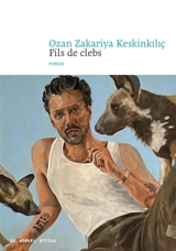 Fils de clebs - Ozan Zakariya Keskinkılıç