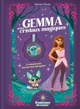Gemma et les cristaux magiques : 3 romans avec une héroïne intrépide ! - Sylvain Zorzin