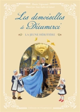 Les demoiselles de Dieumerci. Vol. 2. La jeune héritière - Marie Vigneaud