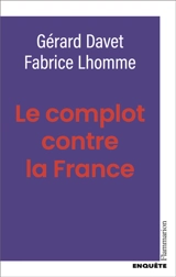 Le complot contre la France - Gérard Davet