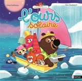 Edmond et ses amis. L'ours solaire - Astrid Desbordes