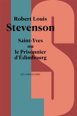 Saint Yves ou Le prisonnier d'Edimbourg - Robert Louis Stevenson