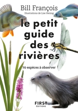 Le petit guide des rivières - Bill François