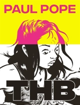 THB : intégrale. Vol. 1 - Paul Pope