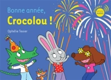 Bonne année, Crocolou ! - Ophélie Texier