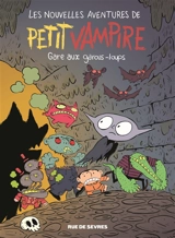 Les nouvelles aventures de Petit Vampire. Vol. 4. Gare aux garous-loups - Laurent Rivelaygue