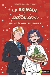 La brigade des pâtissiers. Un Noël quatre étoiles ! - Elizabeth Barféty