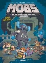 Mobs : la vie secrète des monstres Minecraft. Vol. 6. Abîmes bam boum ! - Frigiel
