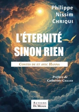 L'éternité sinon rien : contes de et avec Hanna - Philippe Nissim Chriqui