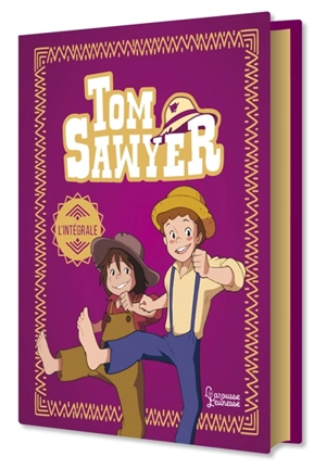 Tom Sawyer : l'intégrale - Mark Twain