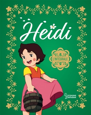 Heidi : l'intégrale - Anne Kalicky