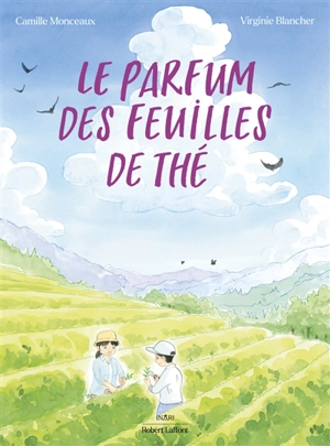 Le parfum des feuilles de thé - Camille Monceaux