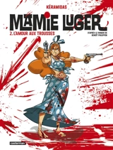 Mamie Luger. Vol. 2. L'amour aux trousses - Nicolas Kéramidas