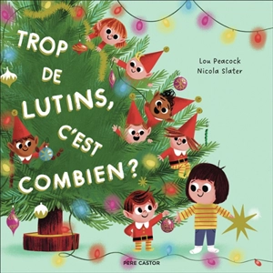 Trop de lutins, c'est combien ? - Lou Peacock