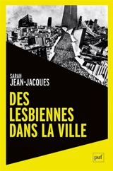 Des lesbiennes dans les villes - Sarah Jean-Jacques