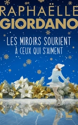 Les miroirs sourient à ceux qui s'aiment - Raphaëlle Giordano