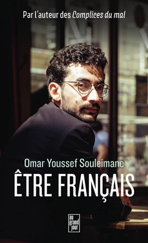 Etre français : récit - Omar Youssef Souleimane