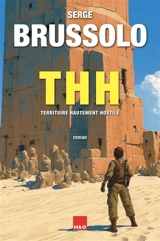 THH : territoire hautement hostile - Serge Brussolo