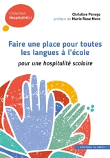 Faire une place à toutes les langues à l'école : pour une hospitalité scolaire - Christine Perego