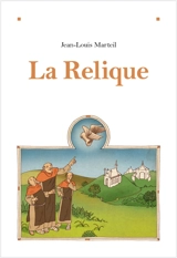 La relique. Vol. 1 - Jean-Louis Marteil