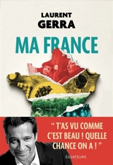 Ma France par Laurent Gerra - Laurent Gerra
