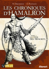 Les chroniques d'Hamalron. Vol. 2. La cité des proscrits - Rémi Dekoninck