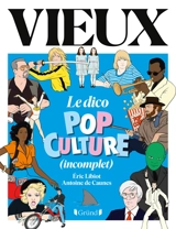 Vieux, le dico pop culture - Eric Libiot