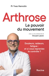 Arthrose : le pouvoir du mouvement - Yves Henrotin