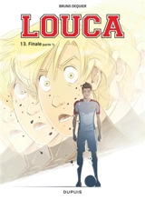 Louca. Vol. 13. Finale (partie 1) - Bruno Dequier