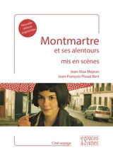 Montmartre et ses alentours mis en scènes - Jean-Max Méjean