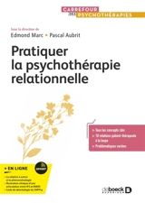 Pratiquer la psychothérapie relationnelle
