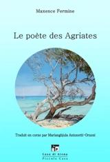 Le poète des Agriates - Maxence Fermine