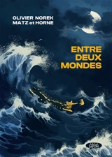 Entre deux mondes - Olivier Norek