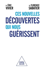 Ces nouvelles découvertes qui nous guérissent - Eric Vivier