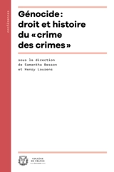 Génocide : droit et histoire du "crime des crimes"