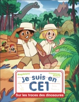 Je suis en CE1. Vol. 32. Sur les traces des dinosaures - Magdalena