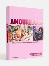 Amoureuses : de Madame Bovary à Euphoria, ce que la fiction nous dit de l'amour - Lucile Commeaux