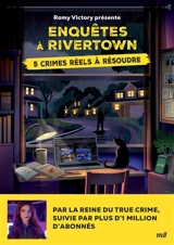 Enquêtes à Rivertown : 5 crimes réels à résoudre - Romy Victory