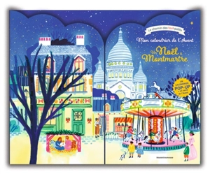 Mon calendrier de l'Avent pop-up : Un Noël à Montmartre : Un voyage en pop up dans le Paris des années 20