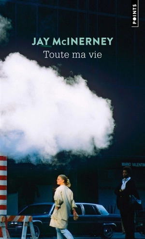 Toute ma vie - Jay McInerney