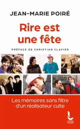 Rire est une fête : les mémoires sans filtre d'un réalisateur culte - Jean-Marie Poiré