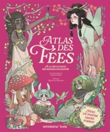 Atlas des fées : à la découverte des mondes enchantés - Emanuela Brumana