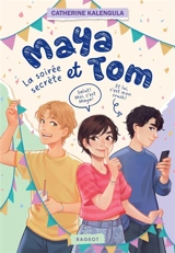 Maya et Tom. Vol. 2. La soirée secrète - Catherine Kalengula