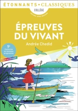 Epreuves du vivant : collège, recueil avec dossier : 5e, conforme au nouveau programme - Andrée Chedid
