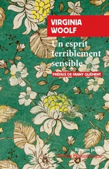 Un esprit terriblement sensible - Virginia Woolf