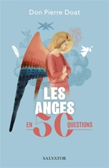 Les anges en 50 questions - Pierre Doat
