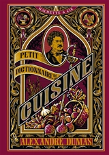 Petit dictionnaire de cuisine - Alexandre Dumas