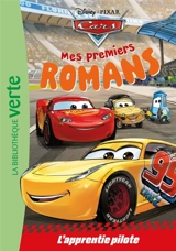 Mes premiers romans Cars. Vol. 3. L'apprentie pilote - Disney.Pixar